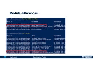 fox-it.com
Module differences
Classification: Public
 