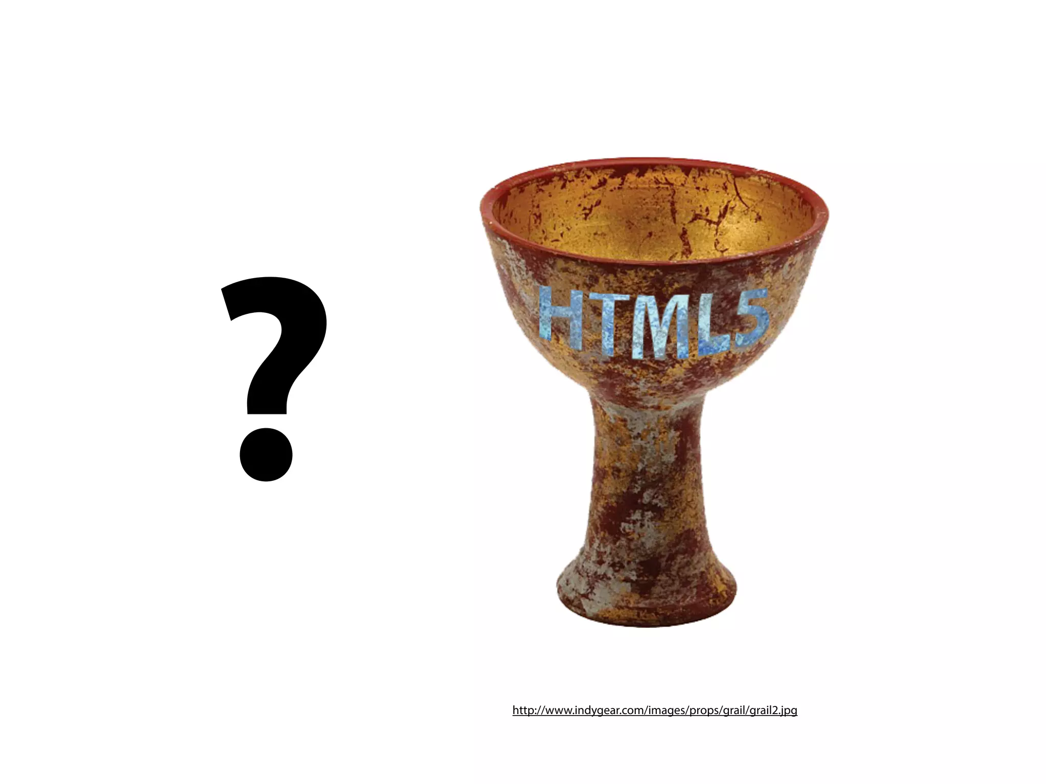 ?
    http://www.indygear.com/images/props/grail/grail2.jpg
 