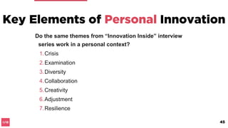 Creating a new version of who we are
3. Can we innovate the psyche?
45
 