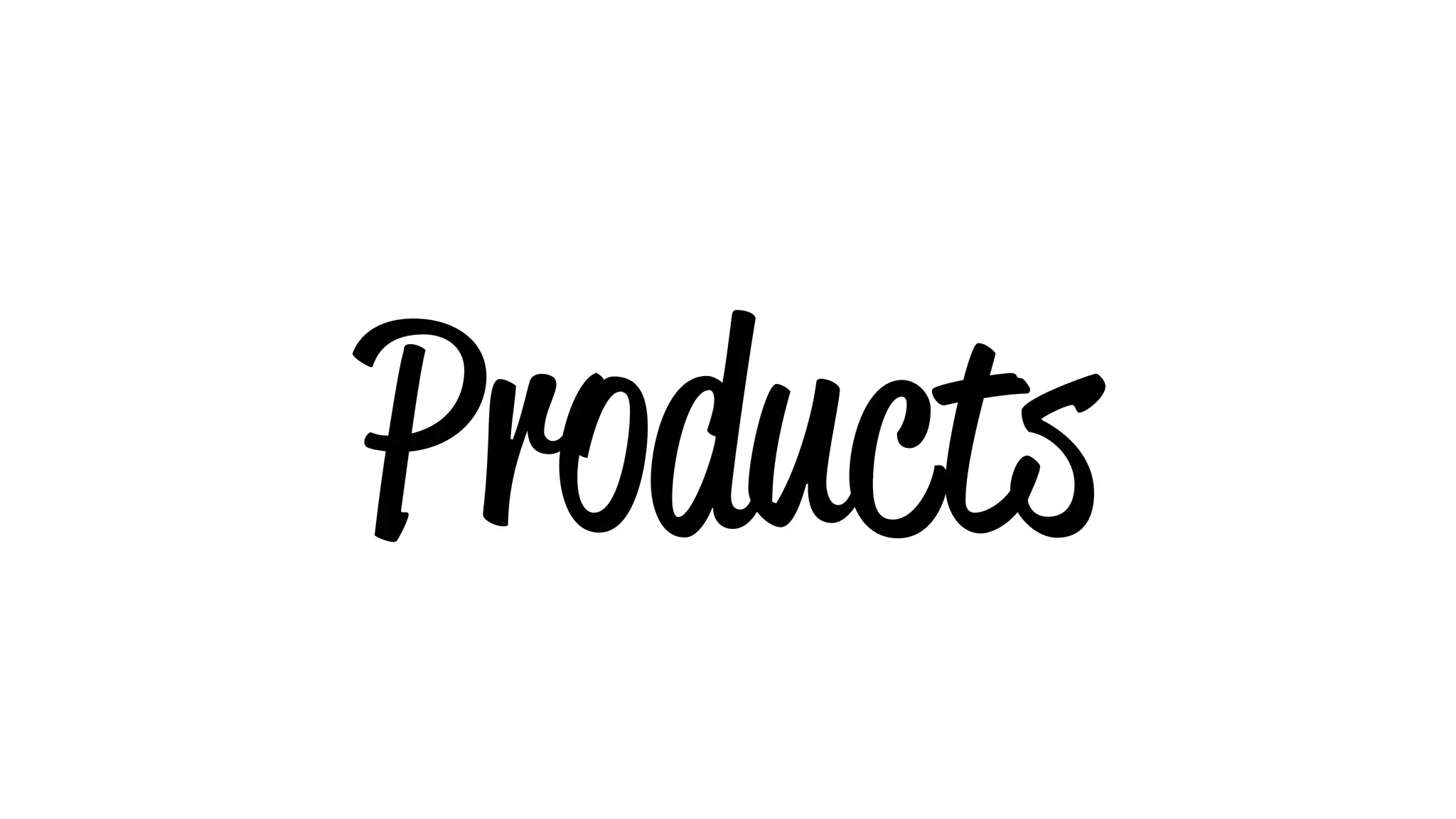 Products
 