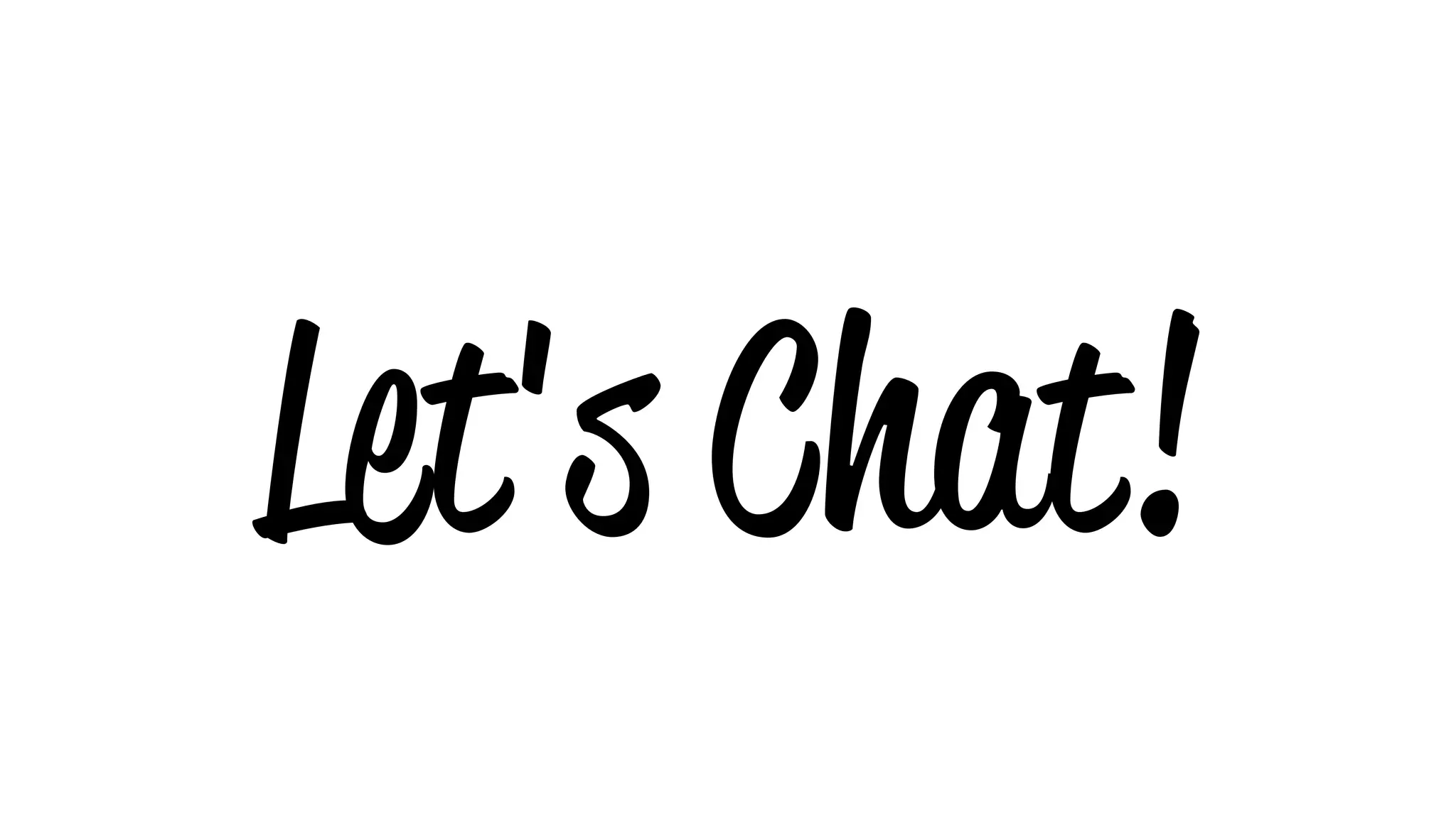 Let's Chat!
 