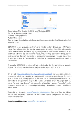 No Gender Gap - Methodological Guide Erasmus KA2 Strategic Partnership
 
 
Description: The Scratch 3.0 GUI as of October ...
