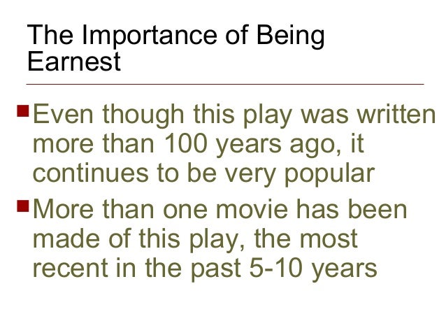 Has nothing, but looks everything the importance of being earnest