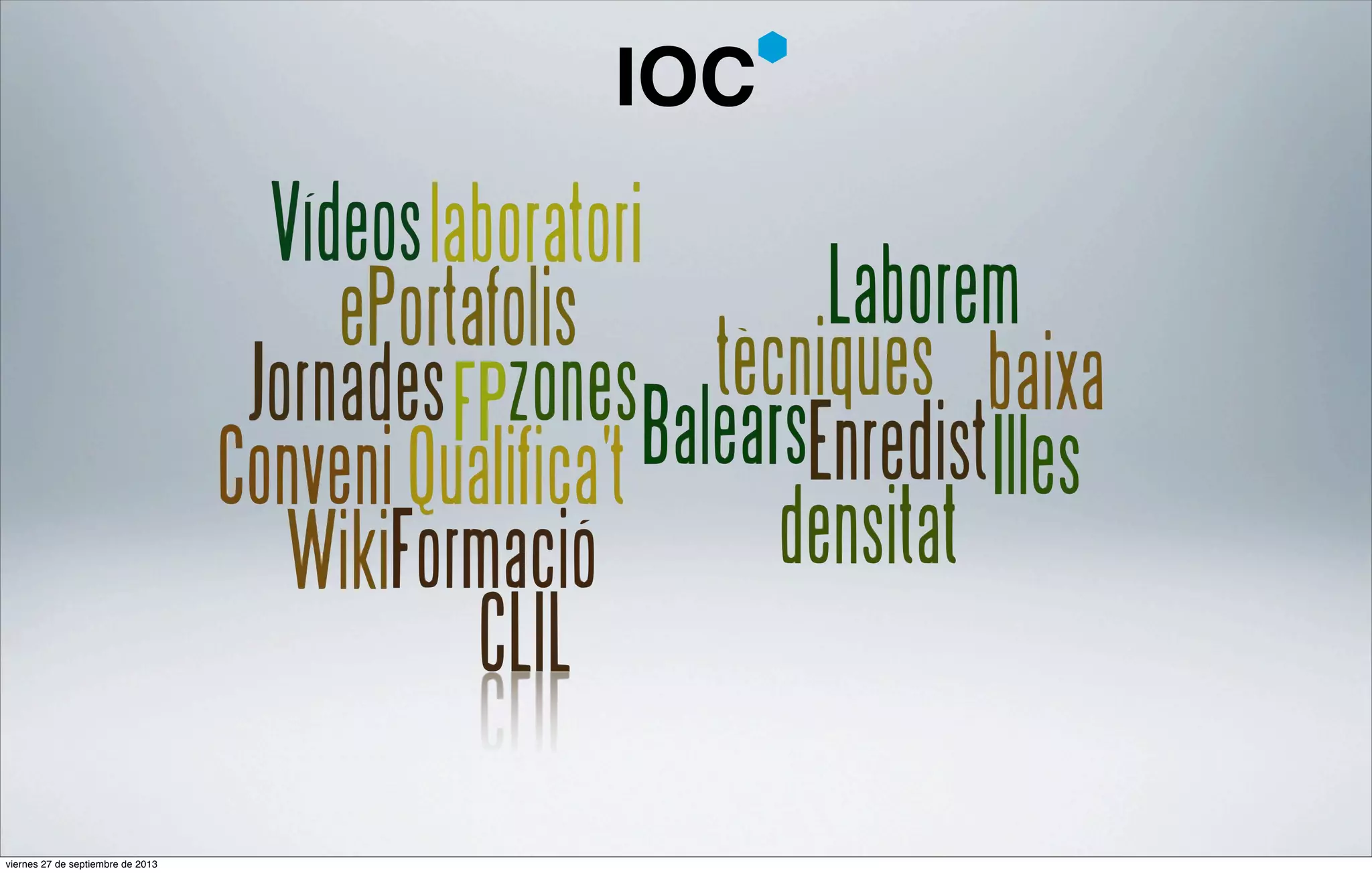 IOC

viernes 27 de septiembre de 2013

 