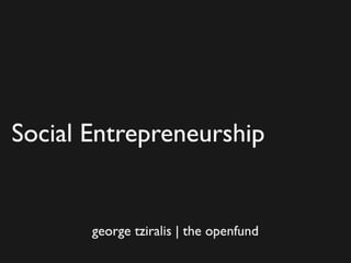 Entrepreneurship is Social