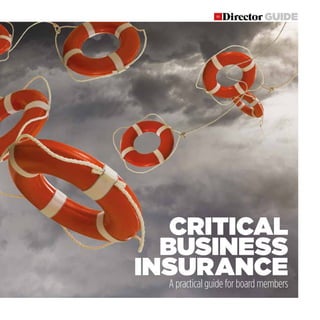 CRITICAL
BUSINESS
INSURANCE
GUIDEDirectorInspiring business·
DirectorInspiring business·
A practical guide for board members
 