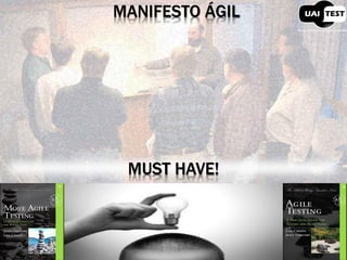 MANIFESTO ÁGILMUST HAVE!  