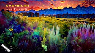 Ex e m p l a r
N e w C r e a t i v i t y
 