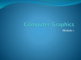 I/O devices - Computer graphics | PPTX