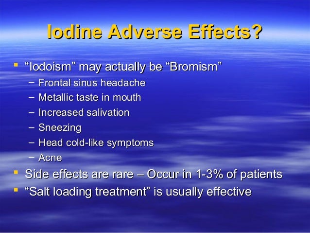What are the side effects of too much iodine?