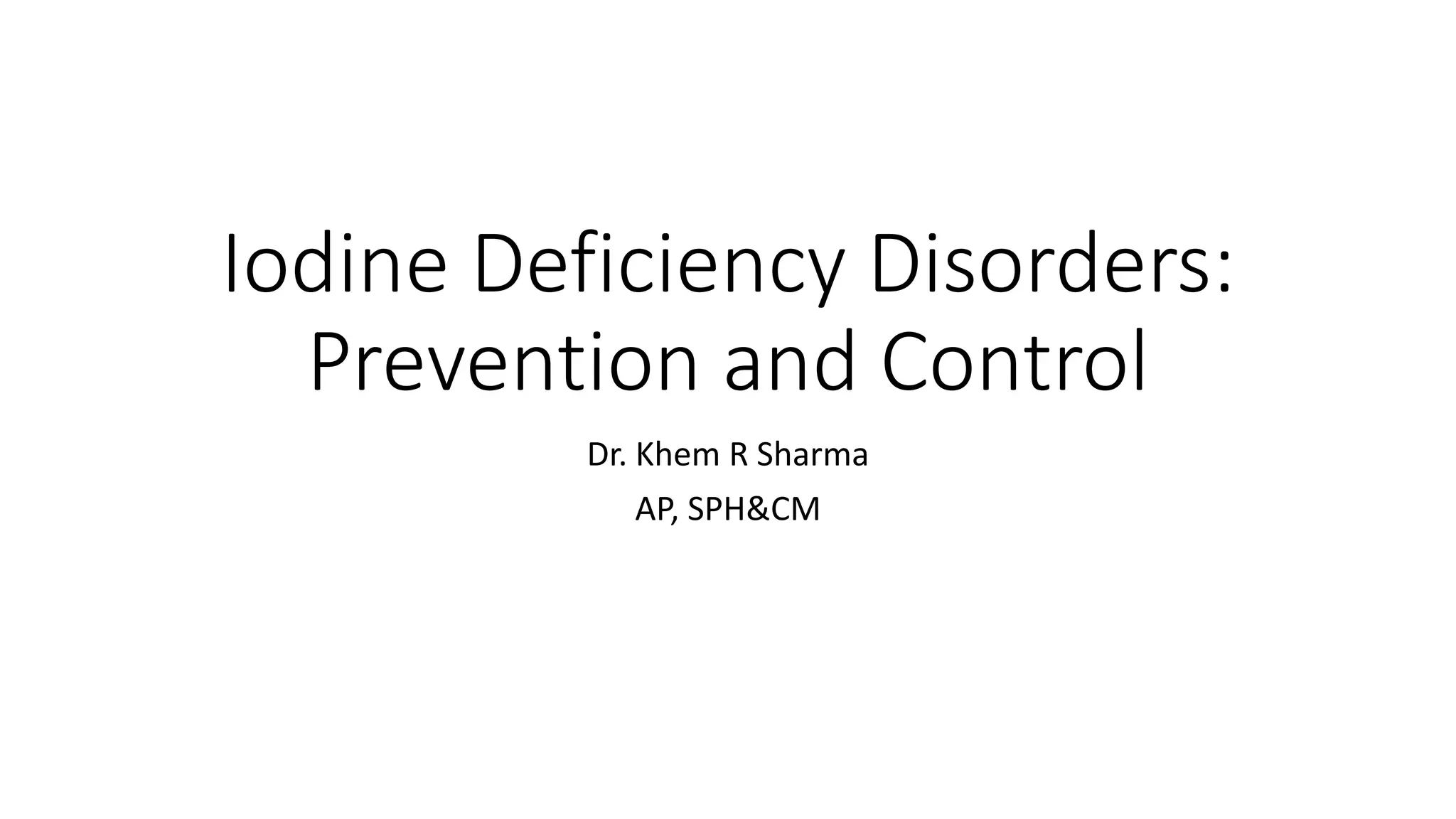 Iodine Deficiency Disorders.pptx