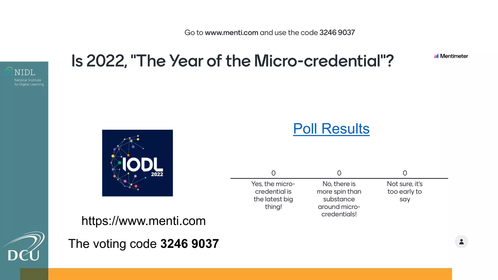 https://www.menti.com
The voting code 3246 9037
Poll Results
 