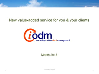 New value-added service for you & your clients




                      March 2013



                       Commercial in Confidence
*                                                    1
 