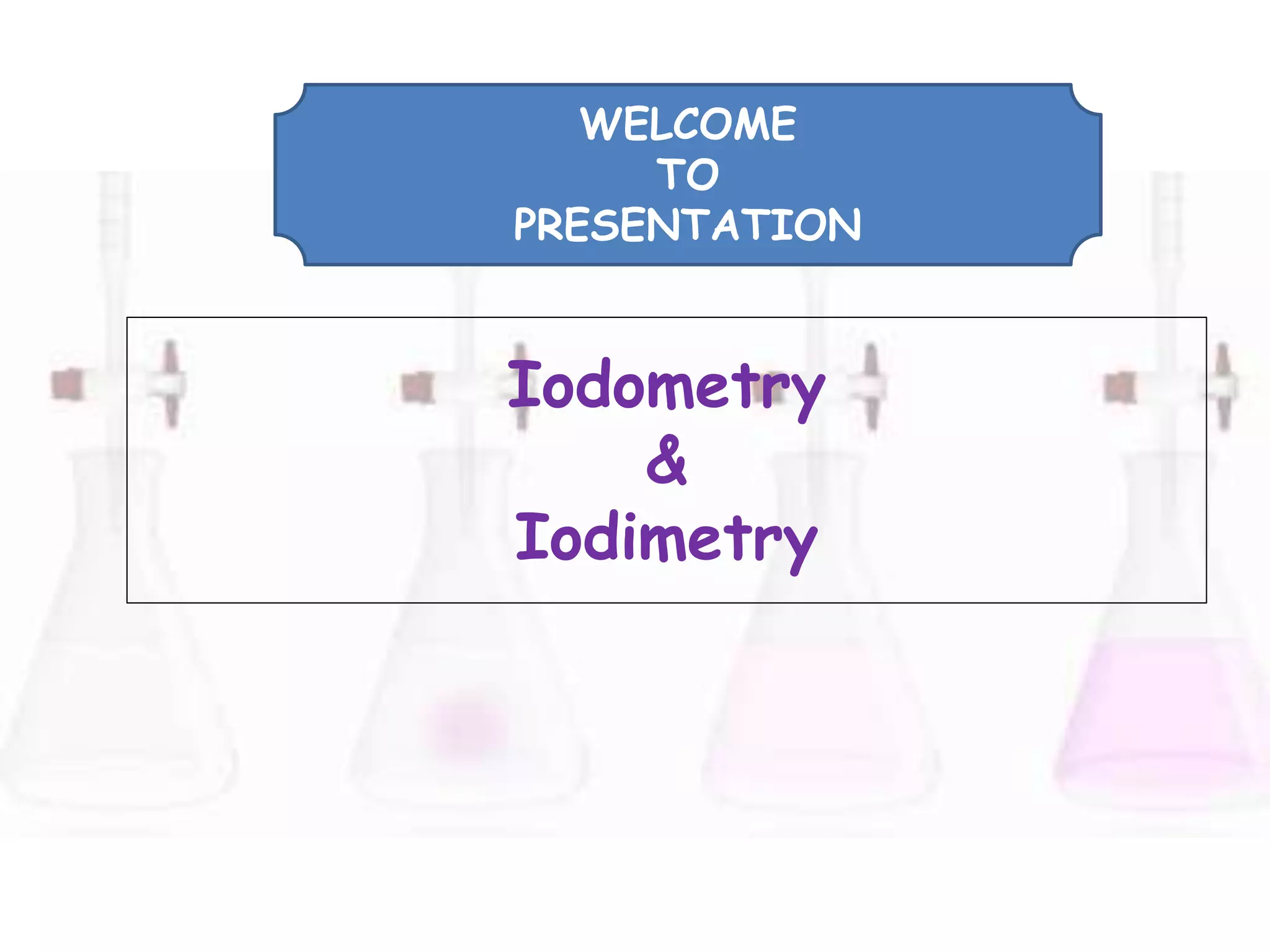 Iodometry & Iodimetry PPT
