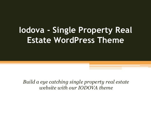 Iodova - Single Property Real
Estate WordPress Theme
Build a eye catching single property real estate
website with our IODOVA theme
 