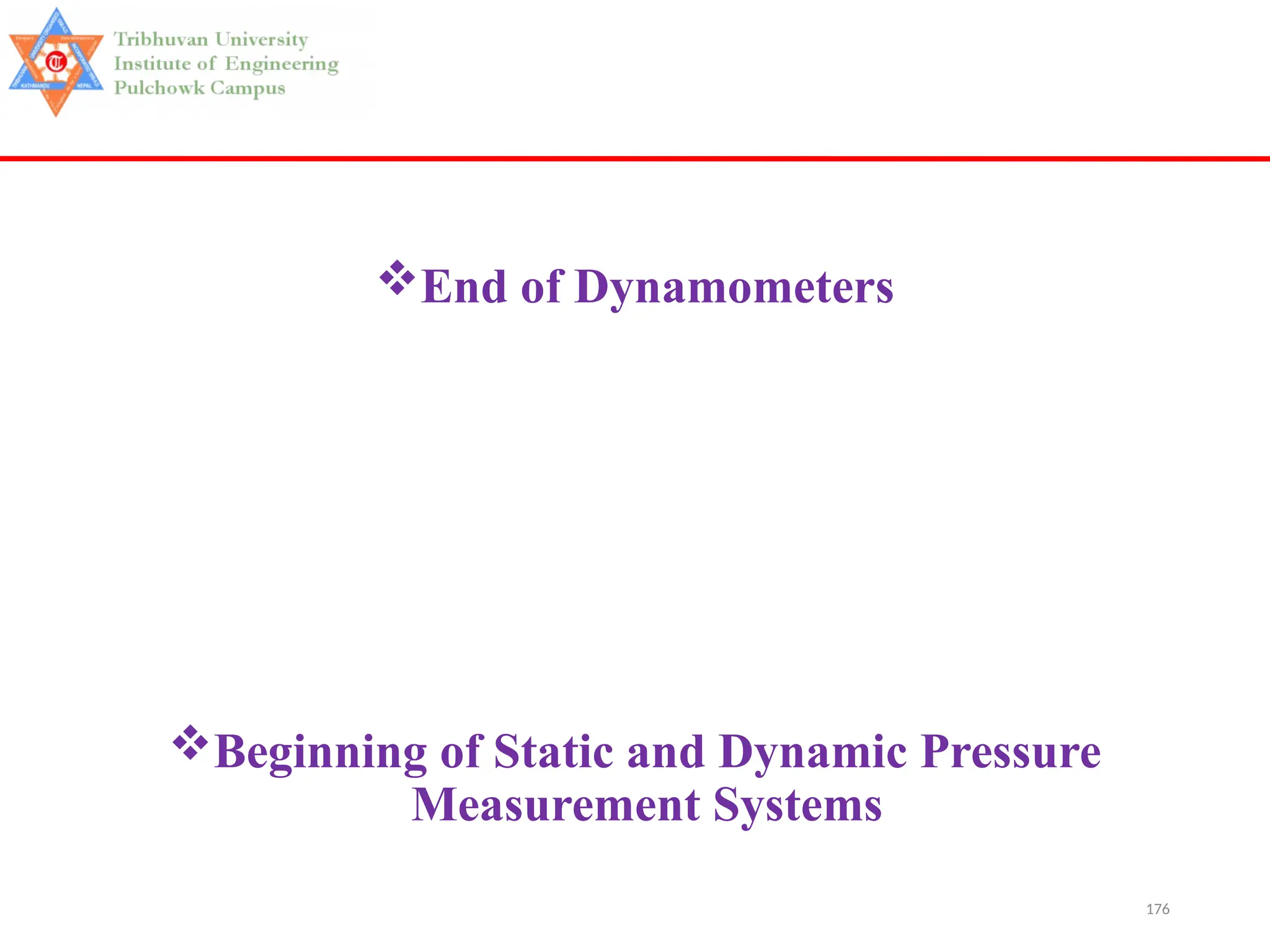 176
End of Dynamometers
Beginning of Static and Dynamic Pressure
Measurement Systems
 