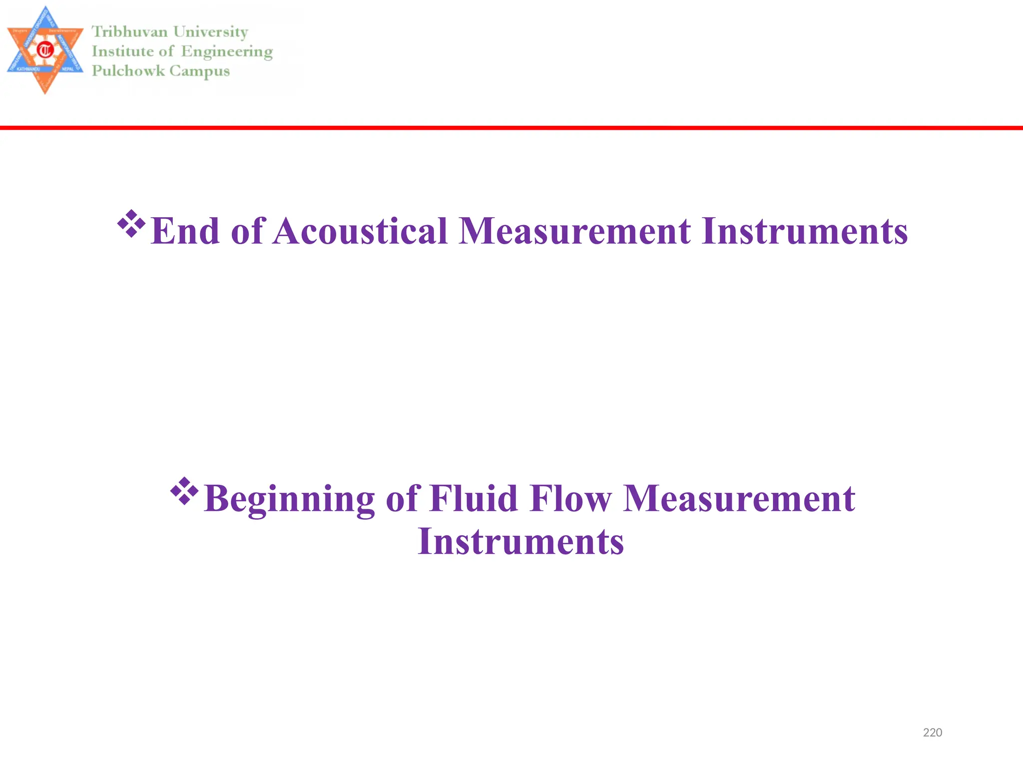 220
End of Acoustical Measurement Instruments
Beginning of Fluid Flow Measurement
Instruments
 