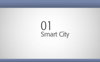 Smart City
01
 