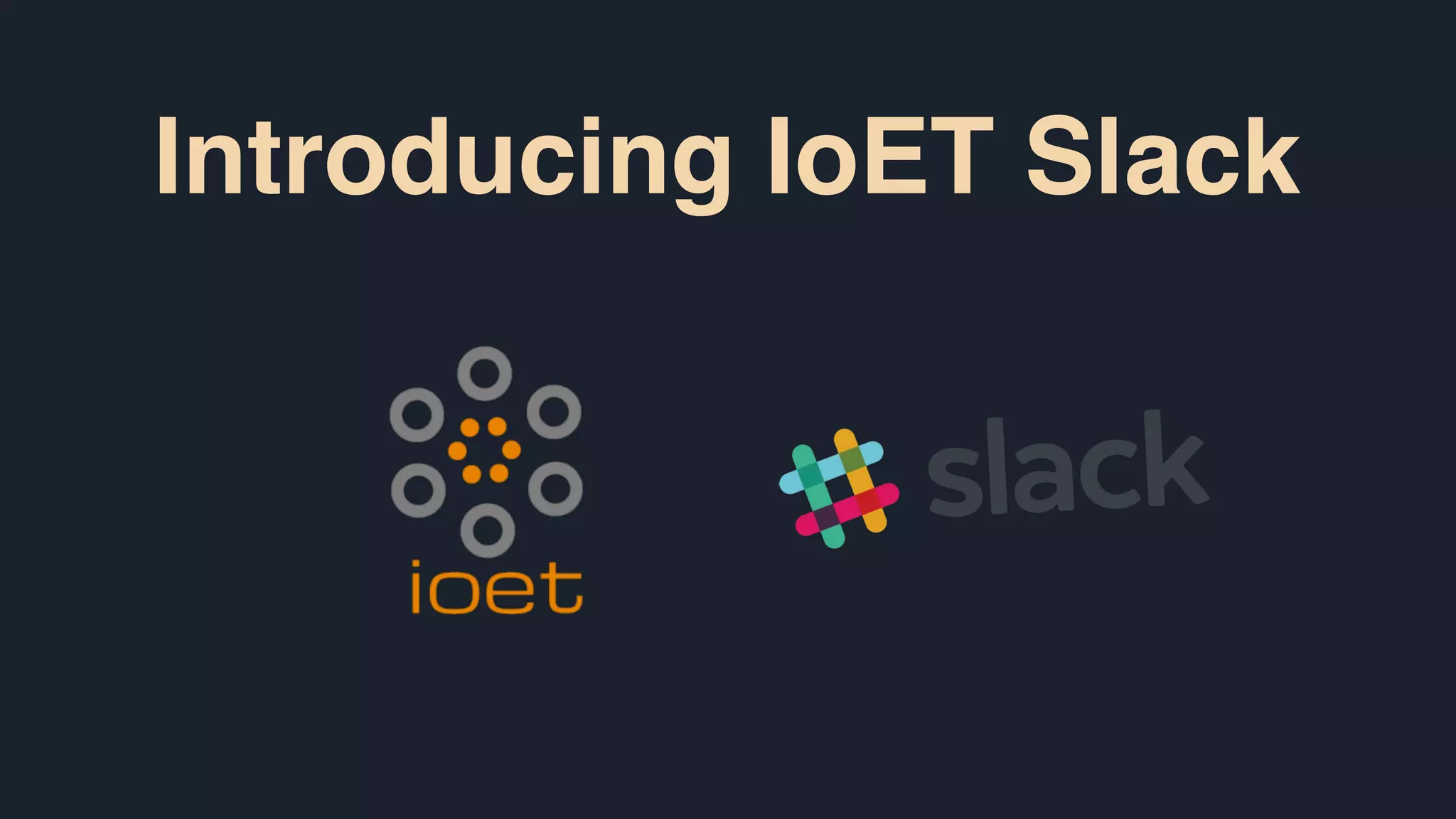 Introducing IoET Slack