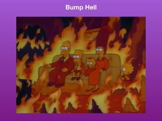 Bump Hell
 