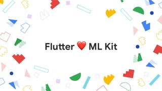 Flu$er ❤ ML Kit
 