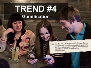 TREND #4Gamification