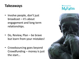 46The principles ofcrowd-funding are just successful online fundraising