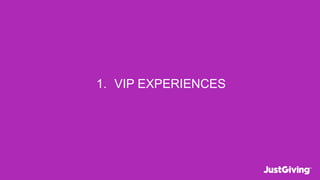 1. VIP EXPERIENCES
 