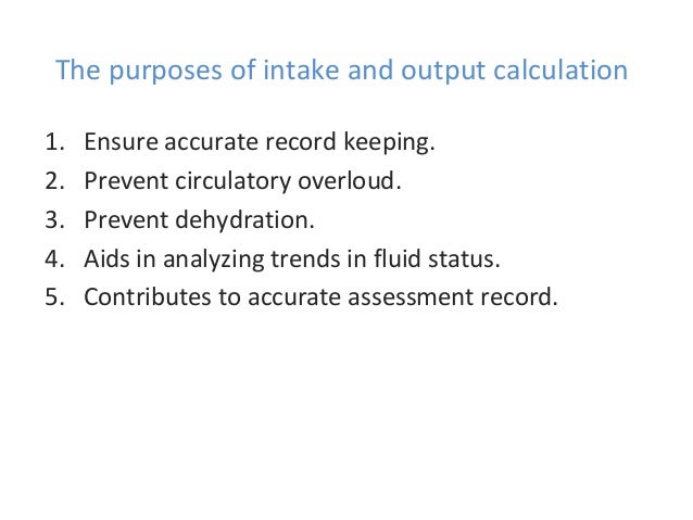 Purpose Of Intake And Output Chart