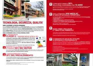 IL BOX AUTO TI PAGA IL 50%
                                                                                                                                                          4   DELLE SPESE CONDOMINIALI PER 10                                                      ANNI
                                                                                                                                                              La detrazione fiscale del 36% sul costo di costruzione del box auto permette infatti un risparmio annuale pari a 432,00
                                                                                                                                                              euro. Una convenienza notevole se consideriamo che questo importo è più del 50% delle spese condominiali.

                                                                                                                                                              Comprare un box e risparmiare sulle spese condominiali?
                                                                                                                                                              Con la Piccola Residenza si può.




                                                                                                                                                          5   CON LA DOMOTICA VIVI MEGLIO,
                                                                                                                                                              IN ASSOLUTA SICUREZZA E SPENDI MENO
                                                                                                                                                              Il modo più facile, intelligente e confortevole di gestire la casa. La Piccola Residenza è una casa domotica che utilizza il
                                                                                                                                                              sistema By-me di Vimar, un apparato bus facilmente programmabile da un’unica centrale, che permette 32 possibilità
                                                                                                                                                              di gestione degli impianti, tra cui:
                                                                                                                                                              	 controllo carichi
                                                                                                                                                              	 gestione del riscaldamento e il raffrescamento climatico
                                                                                                                                                              	 automazione delle tapparelle anche quando non siete in casa



TECNOLOGIA, SICUREZZA, QUALITA’
                                                                                                                                                              	 rilevazione di eventuali perdite di acqua e bloccaggio dell’alimentazione da lontano
                                                                                                                                                              	 attivazione sistema di allarme antintrusione personalizzabile

                                                                                                                                                              Con un piccolo contatore un grande servizio.
                                                                                                                                                              Concediti il lusso di una casa intelligente che sa farti risparmiare.
VIENI A SCOPRIRE LA PICCOLA RESIDENZA
Grazie alla classificazione energetica in Classe A e ad un evoluto impianto domotico, tutti gli appartamenti della Piccola Residenza
consentono di risparmiare in spese di gestione e manutenzione, perché dotati di fonti energetiche rinnovabili. La Piccola Residenza è una
casa che accresce il suo valore nel tempo perchè è realizzata con materiali di primissima qualità che ti invitiamo a vedere di persona e a                6   SIAMO I PRIMI A REALIZZARE
“toccare con mano”. E non solo. Il Gruppo Storchi è talmente sicuro della qualità della Piccola Residenza, che ha deciso di offrire un’ulteriore
garanzia: il tagliando della casa. Il Gruppo Storchi è infatti il primo in Italia ad offrire un servizio gratuito di revisione della casa, una serie di       IL “LIBRETTO DEL FABBRICATO”
collaudi sulla struttura e l’impiantistica che vengono effettuati per i due anni successivi alla data di acquisto.
                                                                                                                                                              La storia della tua casa dalle indagini geologiche alle certificazioni finali; dal cemento armato agli impianti e alle finiture;
SCEGLI DI RISPARMIARE, SCEGLI LA PICCOLA RESIDENZA, PERCHÉ:                                                                                                   dal regolamento condominiale alle tabelle millesimali, centinaia di immagini e documenti che saranno la storia della tua
                                                                                                                                                              casa e che si potrà aggiornare anno dopo anno. Anche questa volta la nostra professionalità in anticipo sui tempi.
            E’ CERTIFICATA IN
  1 CLASSE A - RISPARMI ANCHE OLTRE IL 50%                                                                                                                    Il libretto del fabbricato sarà previsto nel Piano Casa del Governo.


            La Piccola Residenza è certificata in classe A, risparmi anche oltre il 50% grazie al
            riscaldamento e raffrescamento estivo con deumidificatore. Un grande risultato
            ottenuto utilizzando fonti energetiche rinnovabili, pompe di calore e pannelli solari, in modo
            da limitare l’uso del gas a circa il 16-19% del fabbisogno termico e grazie anche all’impiego
                                                                                                                                                          7   E’ GARANTITA DA CHI HA PIU’ DI 50 ANNI
                                                                                                                                                              DI ESPERIENZA E PROFESSIONALITA’
            di ottimi isolanti e di vetrate a bassa emissività.
            E non solo: per 10 anni tutti gli interventi di manutenzione ordinaria e straordinaria non                                                        Dal 1995 con la formula “CASARISCHIOZERO” tuteliamo i nostri acquirenti con una fidejussione a garanzia dei
            rappresentano costi aggiuntivi per l’acquirente. Alla Piccola Residenza le emissioni                                                              soldi versati prima del rogito. E’ perciò per noi naturale applicare la legge di tutela nella sua interezza, fornendo anche
            inquinanti sono ridotte del 97%.                                                                                                                  l’assicurazione postuma decennale. Inoltre, i contratti da noi usati, Preliminari di Compravendita e Descrizione
                                                                                                                                                              dei lavori, sono redatti con la collaborazione e l’approvazione di Assocond-Conafi, l’associazione dei consumatori
                                                                                                                                                              specializzata nel settore immobiliare e di cui offriamo al condominio l’iscrizione per un anno.
            La certificazione energetica in classe A sarà il valore aggiunto della Vostra casa.
                                                                                                                                                              	   Fidejussione sui pagamenti
            RISPARMI SULLE SPESE CONDOMINIALI
   2        E TI PAGHI IL 20% DEL MUTUO
                                                                                                                                                              	
                                                                                                                                                              	
                                                                                                                                                              	
                                                                                                                                                                  Assicurazione postuma decennale
                                                                                                                                                                  Contratti approvati da Assocond (Associazione consumatori) www.assocond.it
                                                                                                                                                                  Controllo tecnico da parte di Qualitalia (iscritta Sincert) www.qualitaliacontrollotecnico.portail-qualigroup.com
            Le sue spese condominiali (circa 0,68 euro al mese al mq) sono molto ridotte rispetto alla media di un edificio                                   	   Comodi pagamenti personalizzabili
            costruito intorno agli anni ‘70/’80 e molto convenienti anche se rapportate ai costi di una casa di nuova generazione.                            	   Mutuo fondiario 20-25 anni
            E tu quanto paghi di spese condominiali? Calcola il risparmio!                                                                                    	   Gestione vendita vostra attuale abitazione a condizioni molto convenienti


     L’ACQUA PURIFICATA TI PAGA IL
   3 30% DEL RISCALDAMENTO
            La Piccola Residenza è dotata di un esclusivo impianto condominiale per la purificazione dell’acqua potabile grazie ad
            un sicuro processo di filtrazione molecolare. Si stima un risparmio di oltre 232 euro* l’anno. Una notevole convenienza
            che ti permette di risparmiare fino al 30% sui costi di riscaldamento.

            Acqua purificata, gasata e raffrescata da bere e per uso domestico. E in più curi la tua salute e rispetti
            l’ambiente.

            *Il risparmio è stimato sulla base dei seguenti parametri:1 famiglia di quattro elementi e su un consumo medio di 720 L/anno
            costo per litro acqua purificata “Piccola Residenza”( 0,067 €)
            contro il costo medio per litro d’acqua naturale ( 0,39 €) acquistata in un qualsiasi supermercato.
 