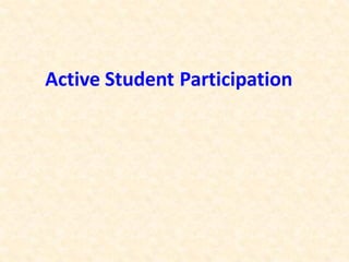 Active Student Participation
 