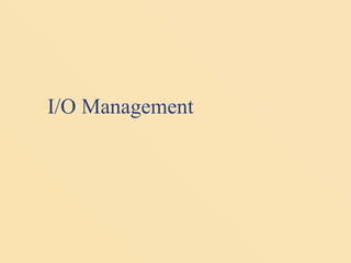I/O Management 