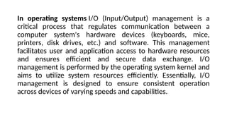Comprehensive Overview of Input Output Management in Operating Systems ...
