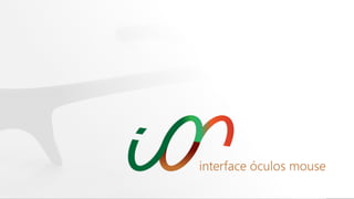 IOM - Interface Óculos Mouse