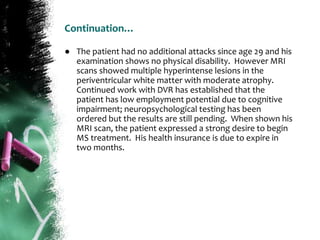 Multiple sclerosis case scenario study based | PPT