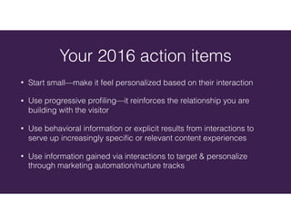 In 2015, we saw an increase in:
Swiping and clicking, Control over seen/unseen content,
Personalization (e.g., location to...