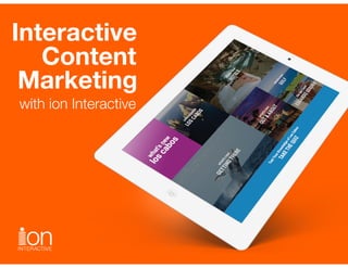 Interactive
with ion interactive
Content
Marketing
 