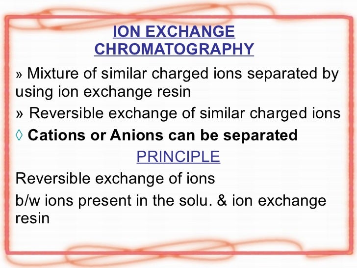 How does ion exchange chromatography work