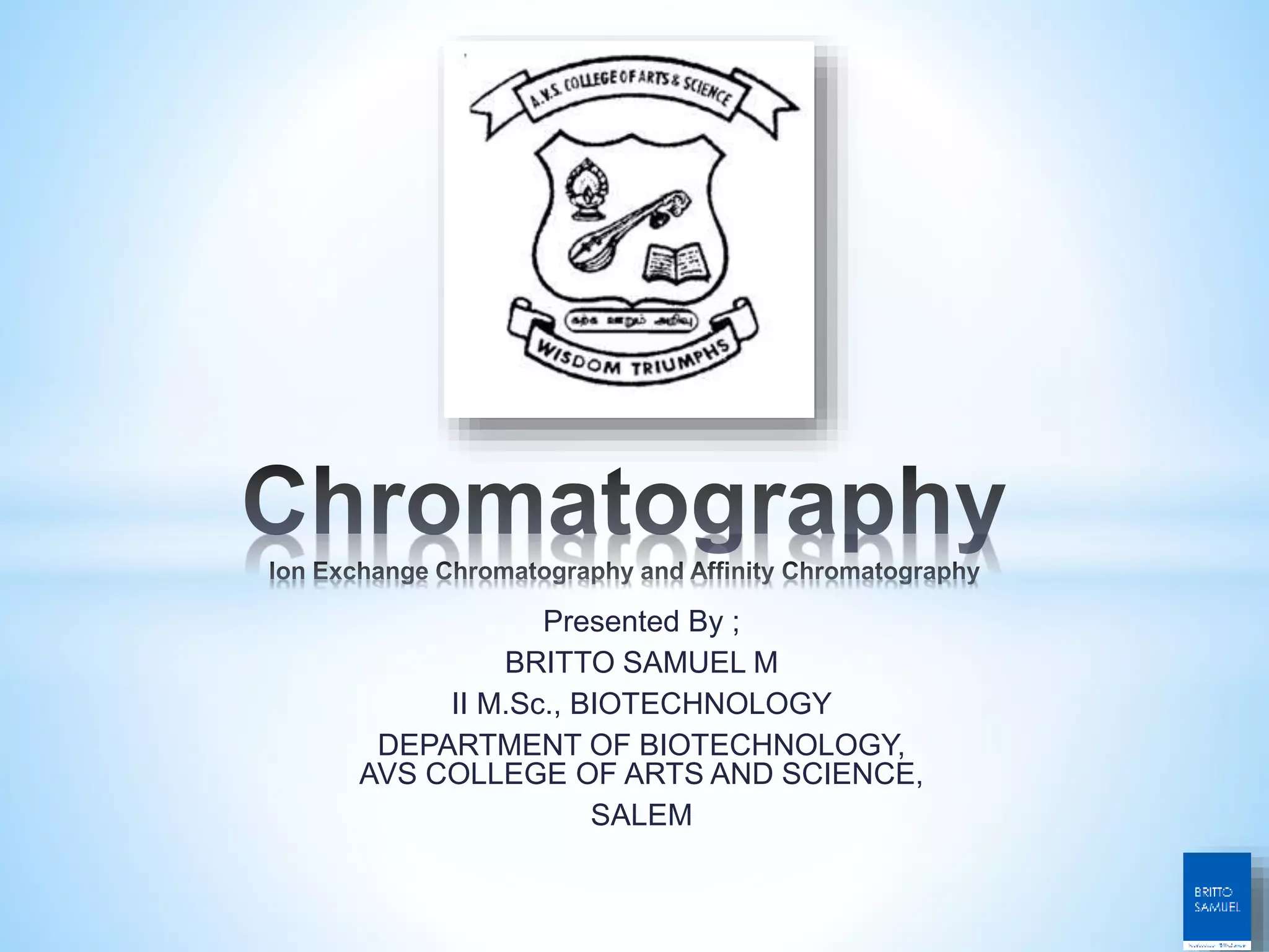 Ion exchange chromatography and affinity chromatography PPT