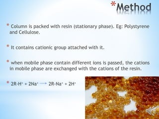 Ion exchange chromatography | PPTX