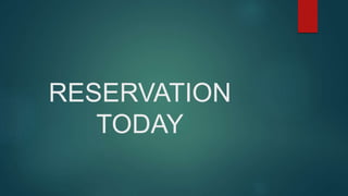 RESERVATION
TODAY
 