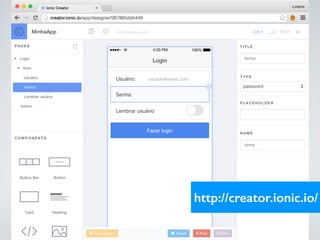 http://creator.ionic.io/
 