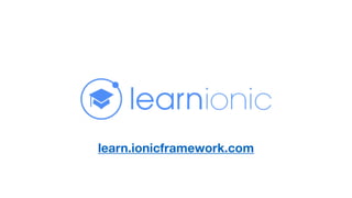 learn.ionicframework.com
 