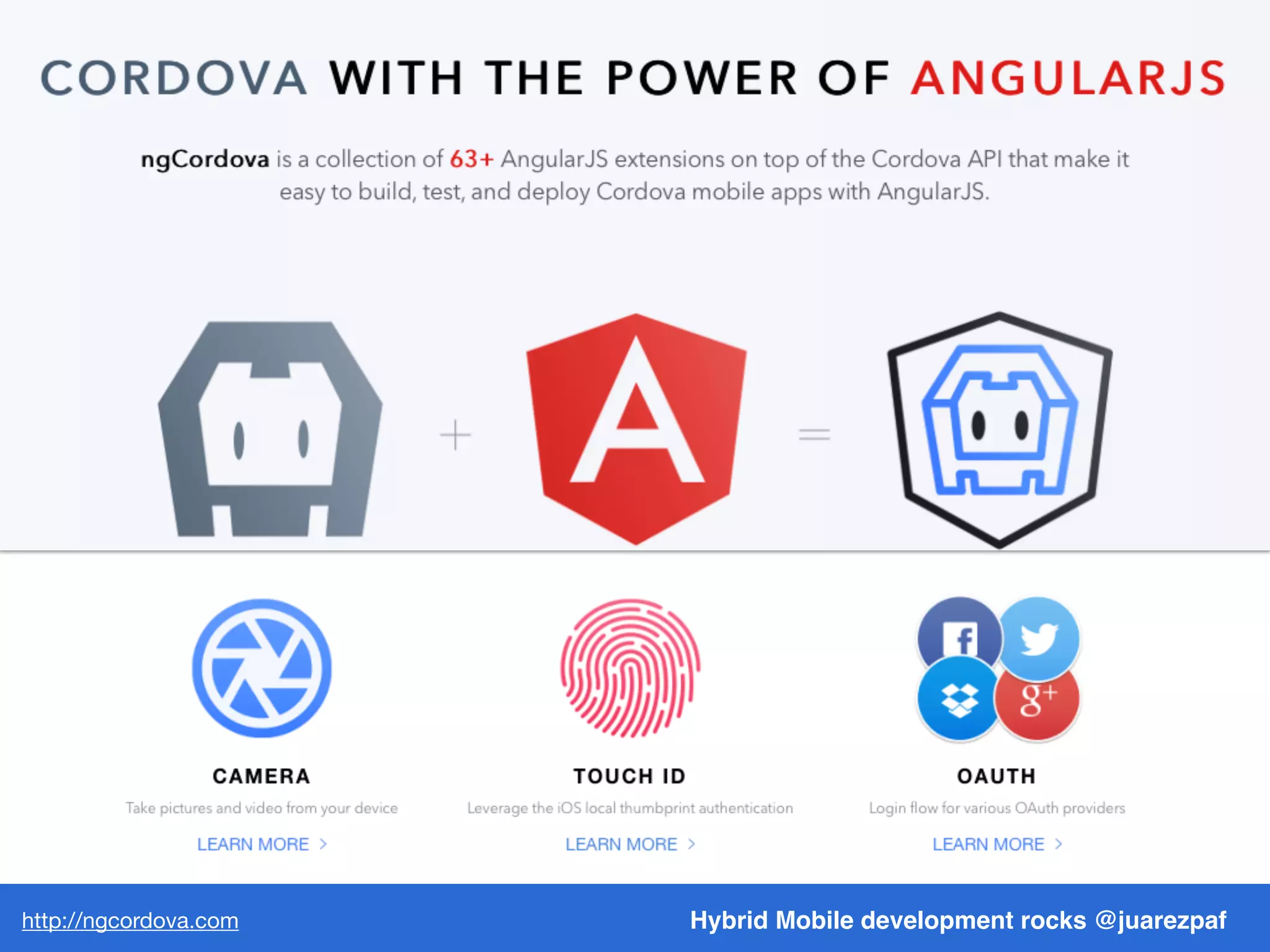 Hybrid Mobile development rocks @juarezpafhttp://ngcordova.com
 