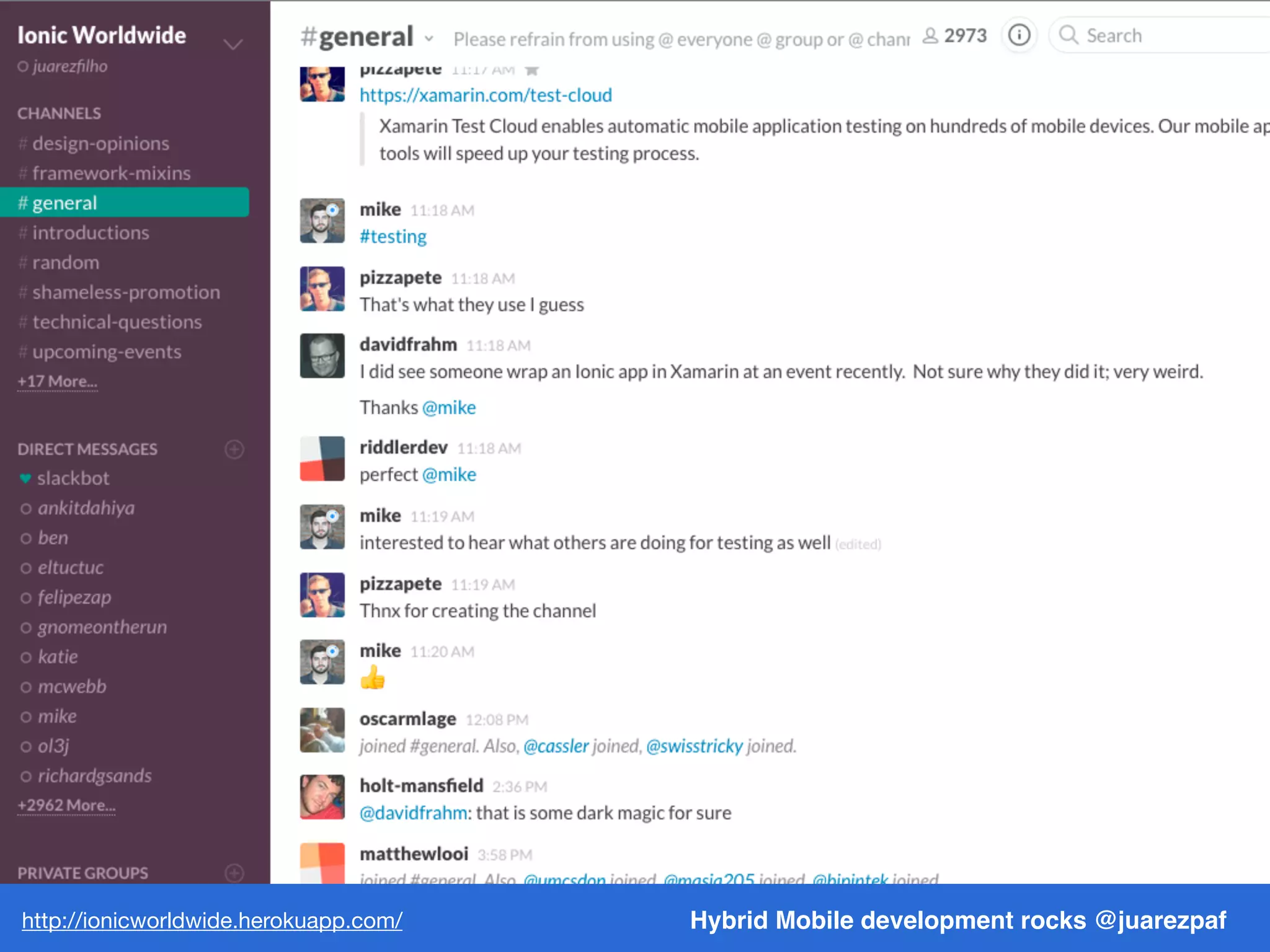Hybrid Mobile development rocks @juarezpafhttps://gitter.im/driftyco/ionic
 