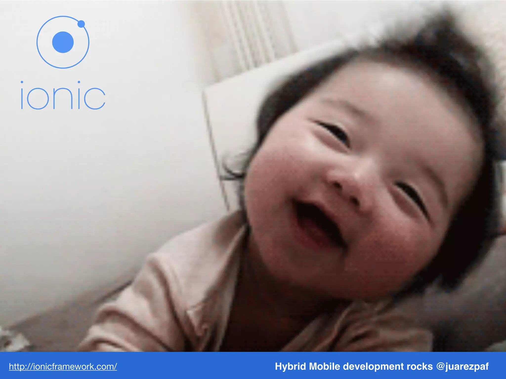 Hybrid Mobile development rocks @juarezpafhttp://ionicframework.com/
 
