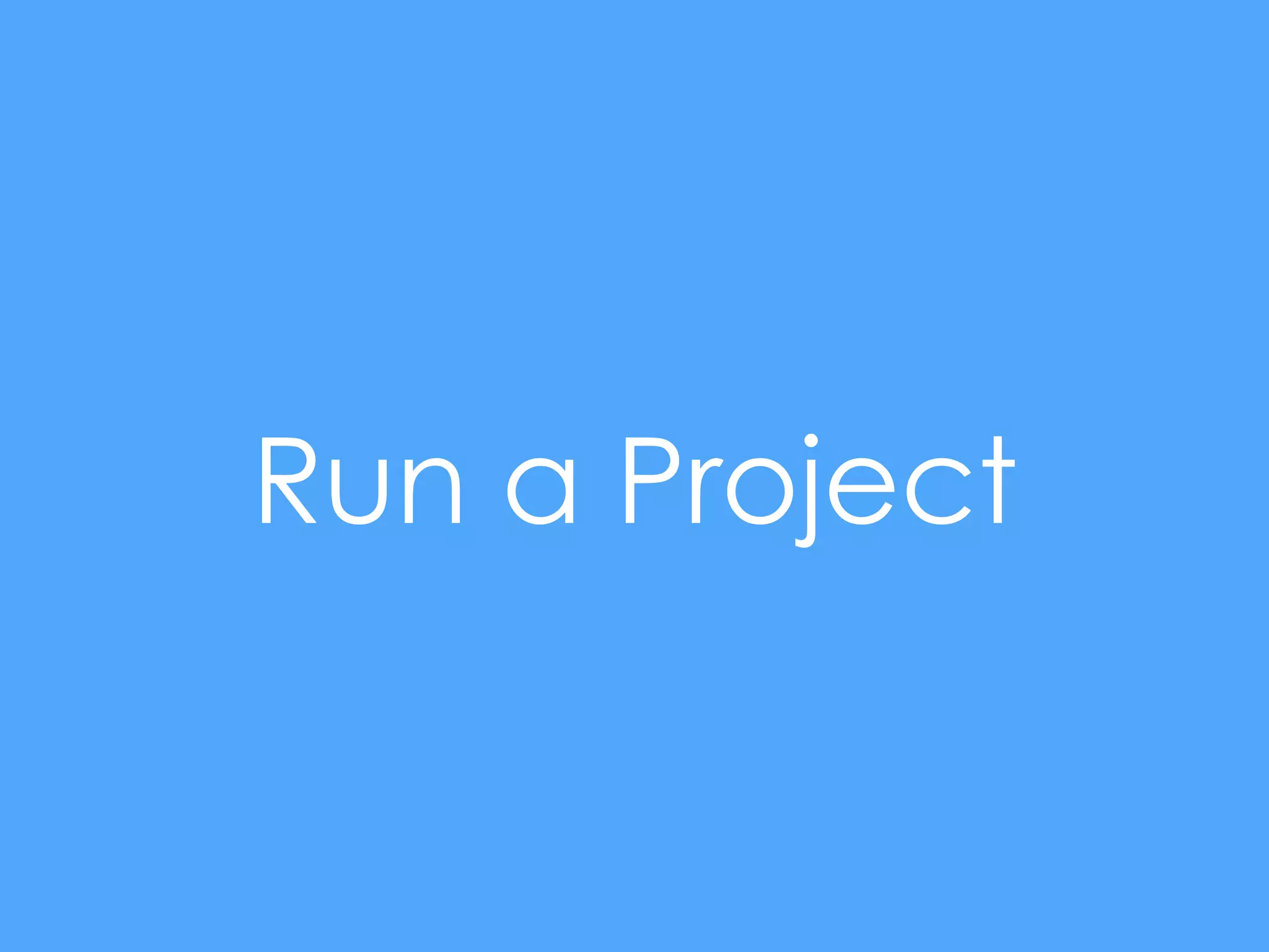 Run a Project