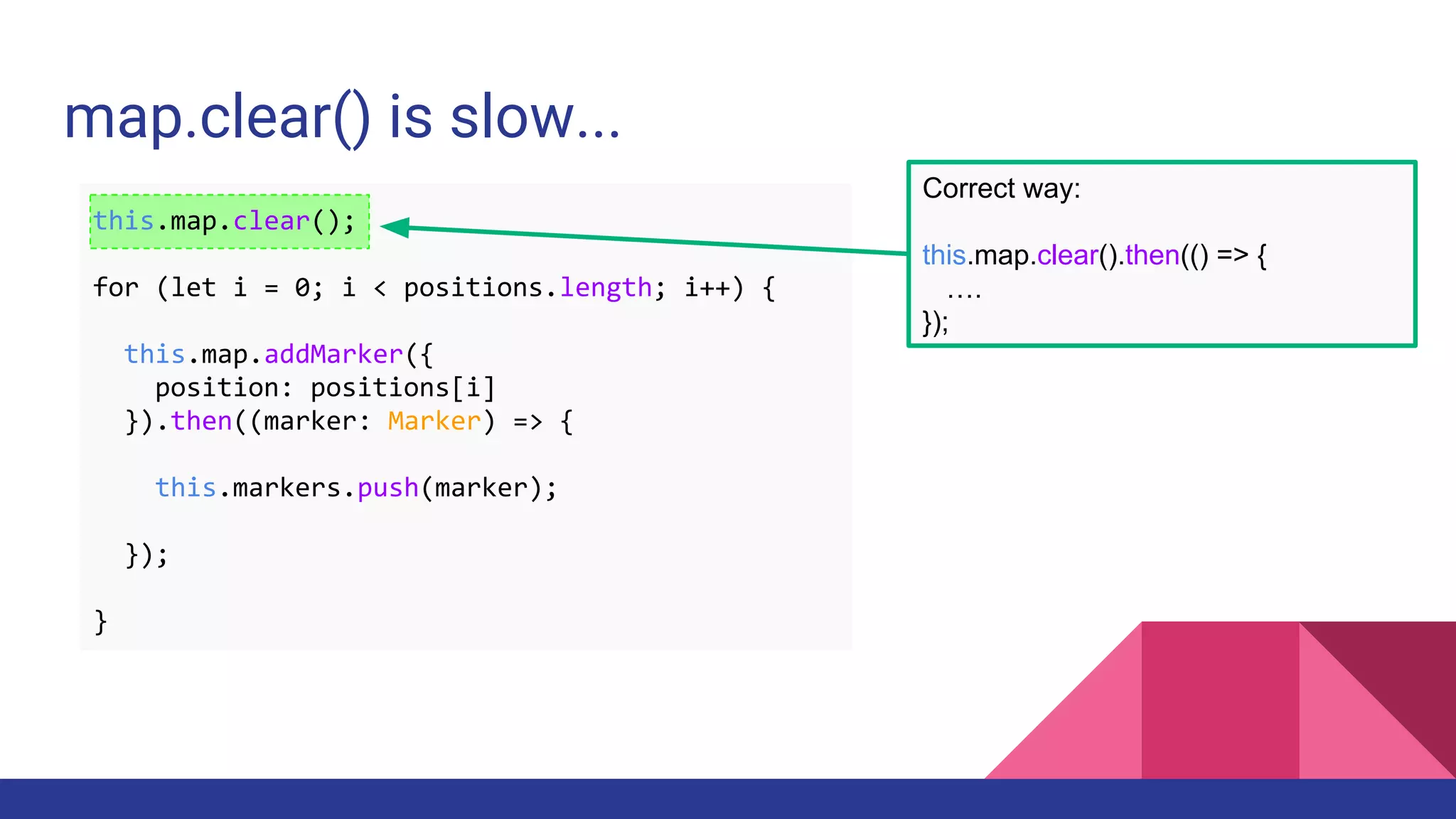 map.clear() is slow...
Correct way:
this.map.clear().then(() => {
….
});
this.map.clear();
for (let i = 0; i < positions.length; i++) {
this.map.addMarker({
position: positions[i]
}).then((marker: Marker) => {
this.markers.push(marker);
});
}
 