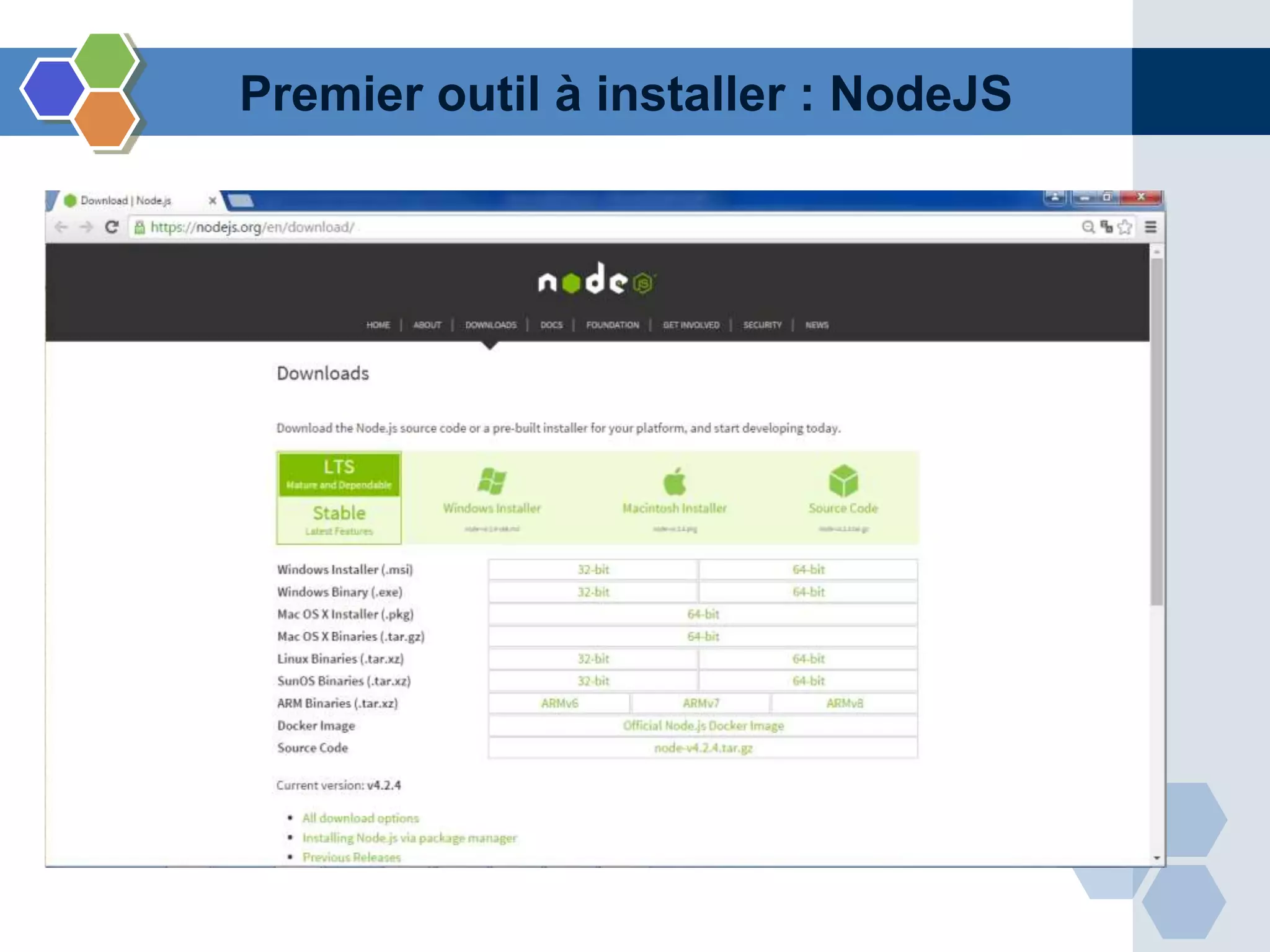 Premier outil à installer : NodeJS
 