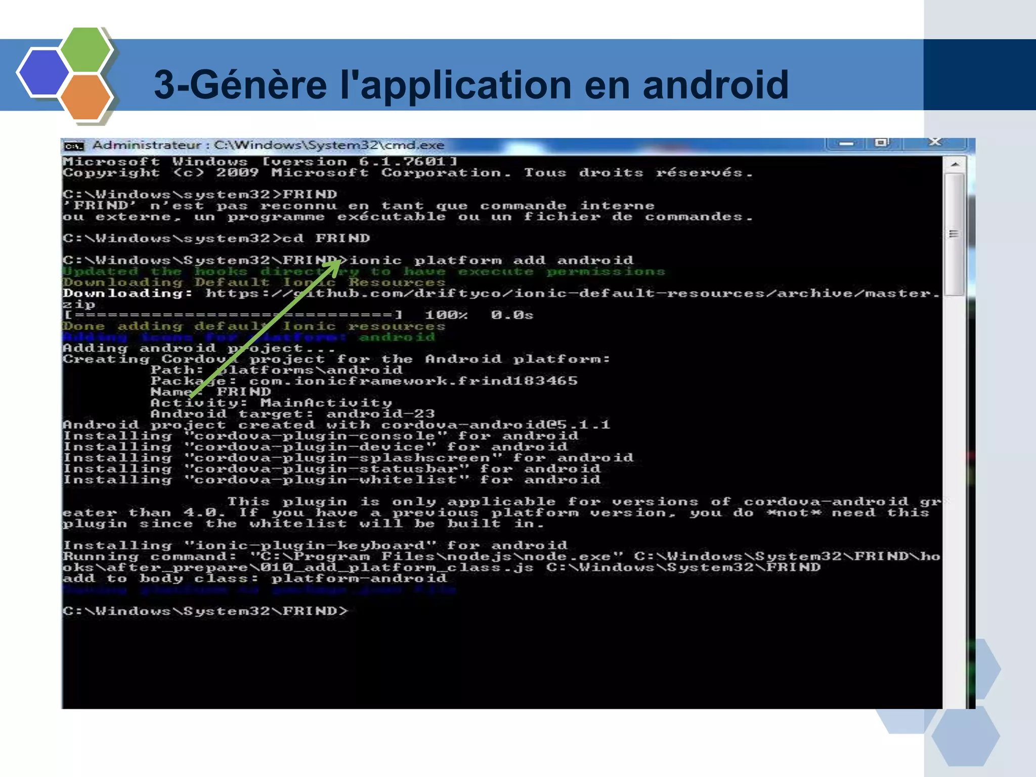 3-Génère l'application en android
 